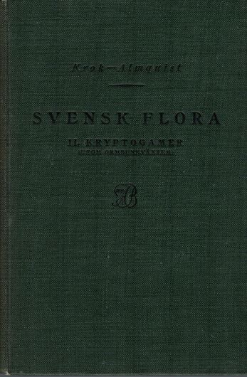 Svensk Flora foer Skolor. Tl. II: Kryptogamer (Utom Ormbunkvaexter). 5th ed. 1932. VIII, 360 p. kl8vo. Hardcover. - In Swedish, with Latin nomenclature and species index.