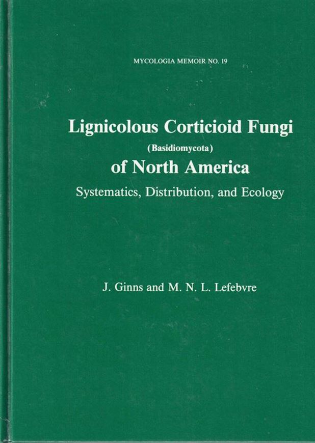 Lignicolous Corticoid Fungi (Basidio- mycota) of North America: Systematics, Distribution, and Ecology.1993. (Mycologia Memoir,19).V,247 p.4to.Hardcover.