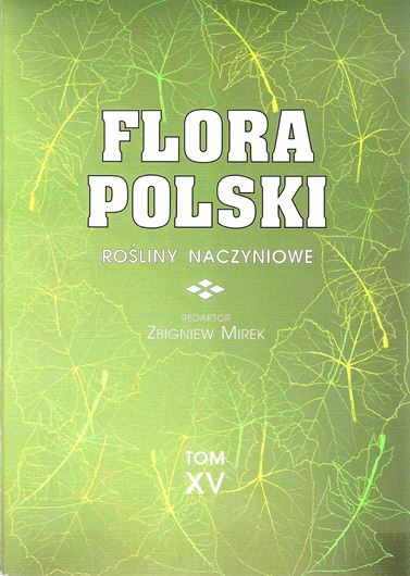 Volume 015: Historie oraz Indeksy do tomow serii Flora Polska.... 1995. 262 p. gr8vo. Paper bd.
