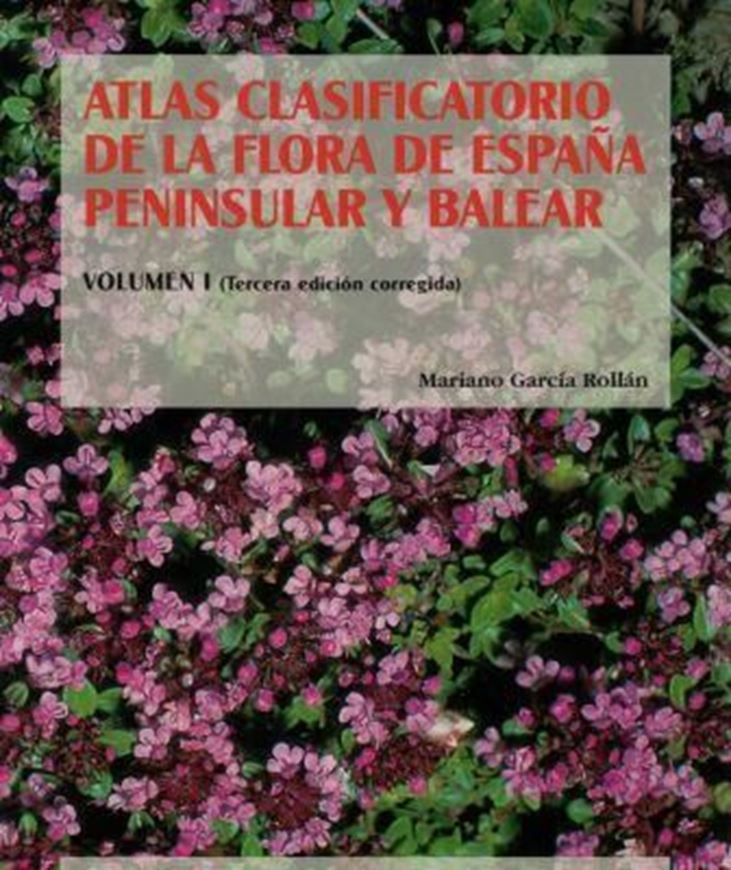 Atlas Clasificatorio de la flora de Espana Peninsular y Balear. 3rd corrected edition. 2 vols. 2005 - 2009. Many col. figs.  1566 p. gr8vo. Hardcover. - In Spanish.