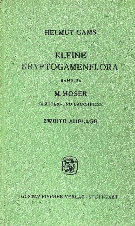 Kleine Kryptogamenflora von Mitteleuropa. Band 2 B: Moser, M.: Die Röhrlinge, Blätter- und Bauchpilze (Agaricales und Gasteromycetes). 2te. rev. Auflage. 1955. 17 Fig. 327 S. 8vo. Hardcover.