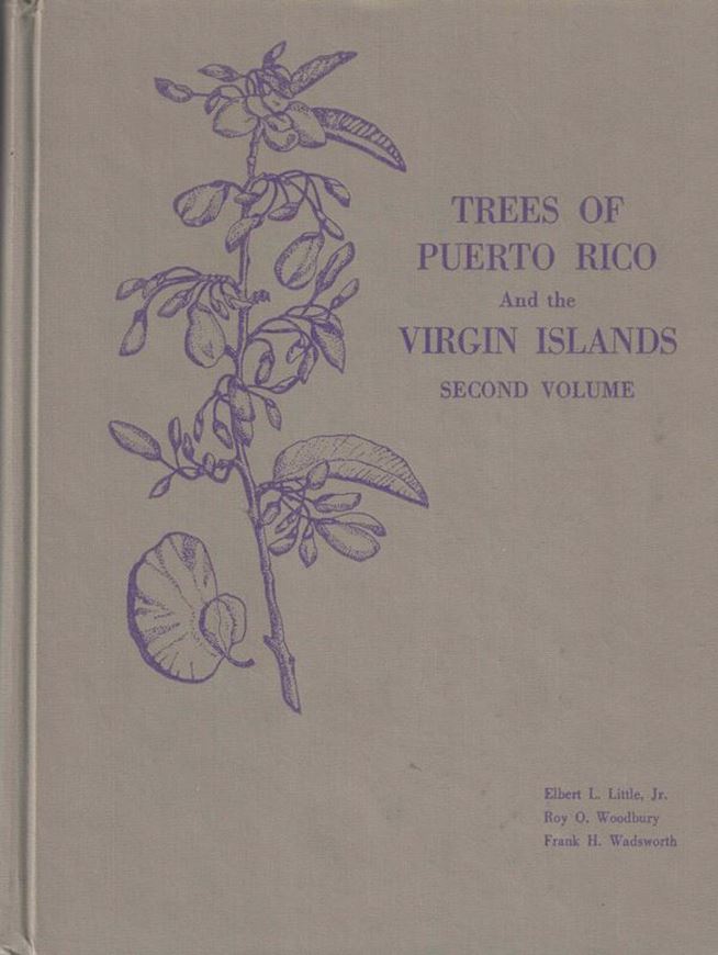 Trees of Puerto Rico and the Virgin Islands. Volume 2. 1974. (USDA Handbook, 449). illus. 1024 p. 4to. Hardcover.
