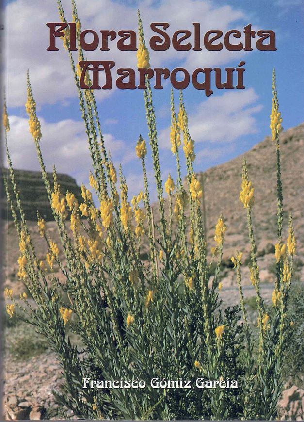 Flora Selecta Marroqui. 2001. 427 col. photogr. 351 p. gr8vo. Hardcover.