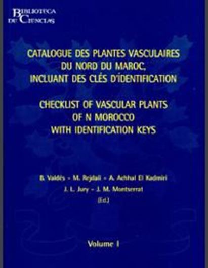 Catalogue des plantes vasculaires du Nord du Maroc, incluant des clés d'identification/ Checklist of vascular plants of N. Morocco with identifaction keys. 2 volumes 2002. 1007 p. Bilingual (French / English).