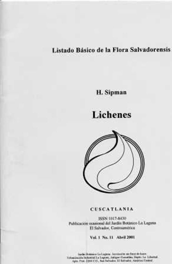 Lichenes, by H. Sipman. 2001. (Cuscutlania, 1:11). 34 p. 4to. Paper bd.