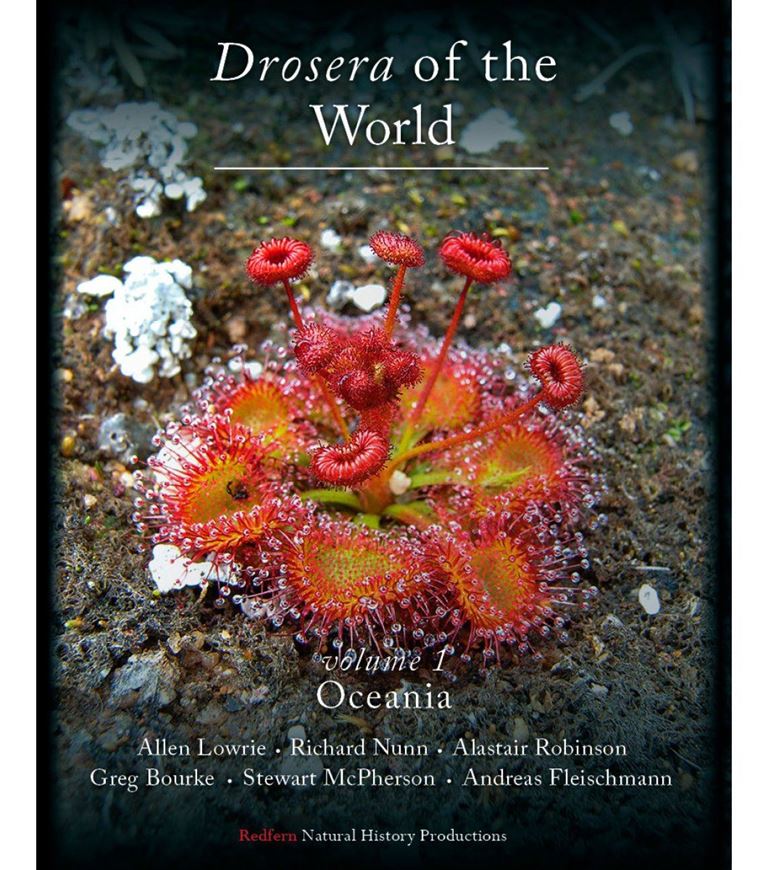Drosera of the World. Volume 1: Oceania. 2017. (Reprint 2025) 606 colour photographs. 535 p. 4to. Hardcover.