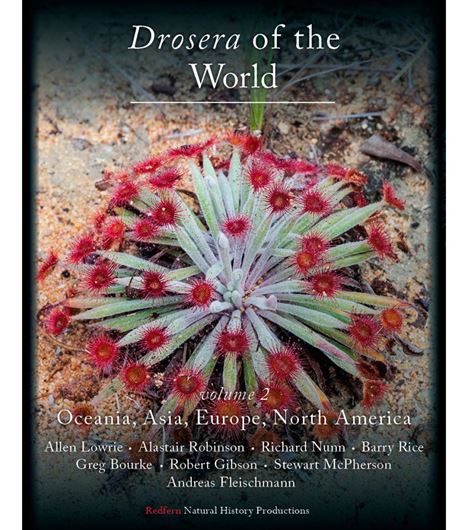 Drosera of the World. Volume 2: Oceania, Asia, Europe, North America. 2017. (Reprint 2025). 665 col. photogr. 545 p. 4to. Hardcover.