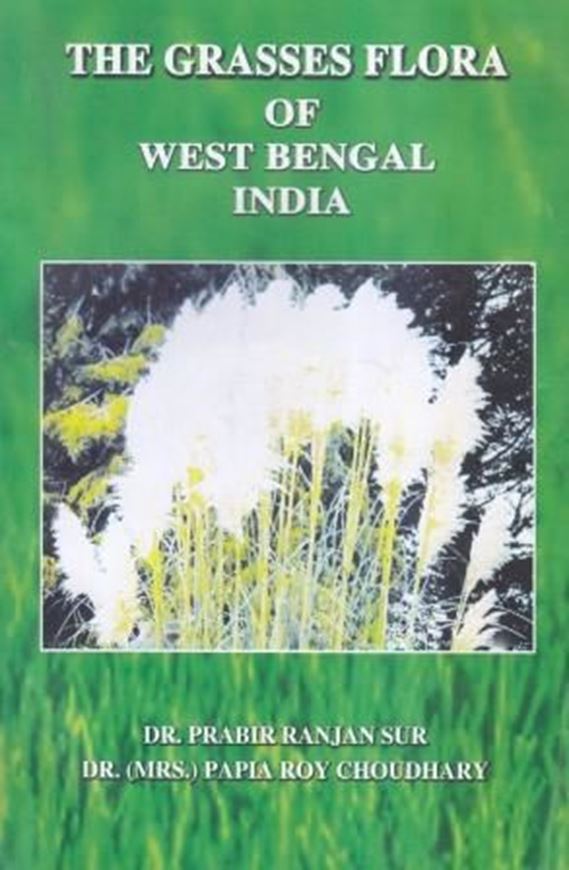 The grasses flora of West Bengal, India. 2015. illus. 279 p. gr8vo. Paper bd.