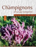 Les Champignons d'Europe Tempérée. 2 vols. 2025.. ca 7000 photogr. en couleurs. 1720 p. gr8vo. Toile.