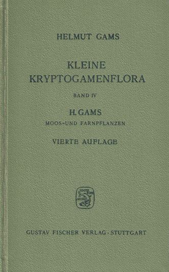 Kleine Kraptogamenflora. Band IV: Die Moos- und Farnpflanzen. 1957. 4te, stark erweiterte Aufl. 116 fig. VIII, 240 p. 8vo. Hardcover.