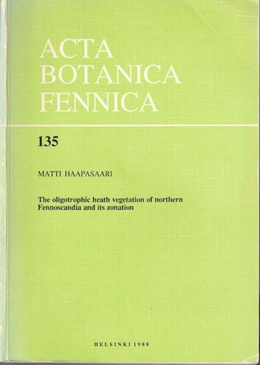 The oligotrophic heath vegetation of northern Fennoscandia and its zonation. 1988. (Acta Bot. Fennica,135). illus. 219 p. &  Appendix (Tables 1-23). gr8vo. Paper bd.