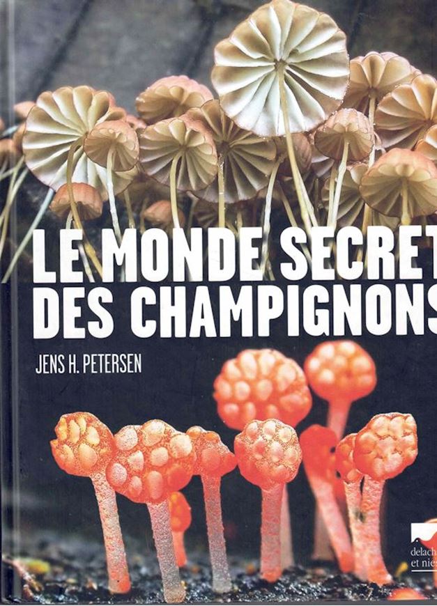 Le Monde secret des champignons. 2015. illus. (col.). 265 p. 4to. Hardcover.