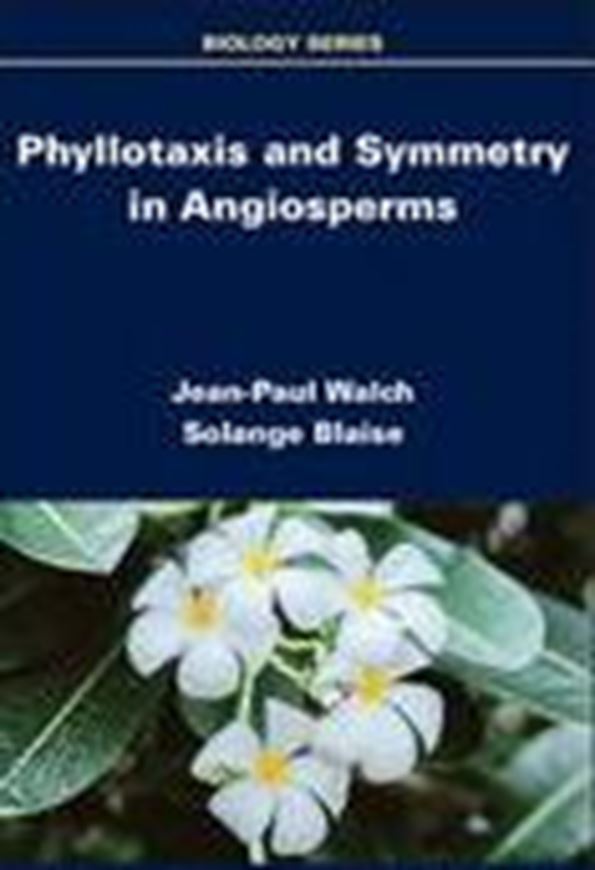 Phyllotaxis and Symmetry in Angiospeerms. 2024. 256 p. gr8vo. Hardcover.