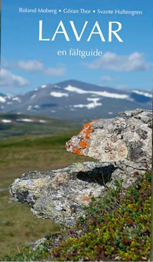 Lavar - en Fältguide. 2nd rev. ed. 2025. illus. (col.). 325 p. gr8vo. Hardcover.- In Swedish with Latin nomenclature.