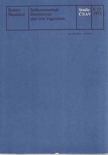 Subkontinentale Hochmoore und Ihre Vegetation. 1972. (Studie CSAV, 13). 121 S. gr8vo. Broschiert.