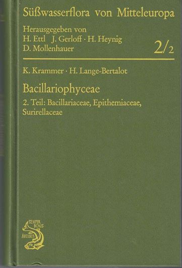 Band 02:02: Krammer, Kurt und Horst Lange-Bertalot: Bacillariophyceae: Bacillariaceae, Epithemiaceae, Surirellaceae. 1988. 182 plates. XI, 596 p. Hardcover. - In German.