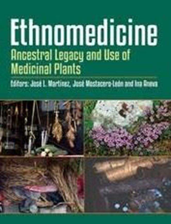 Ethnomedicine. Ancestral Legacy and Use of Medicinal Plants. 2026. 57 (8 col.) figs. 254 p. gr8vo. Hardcover.