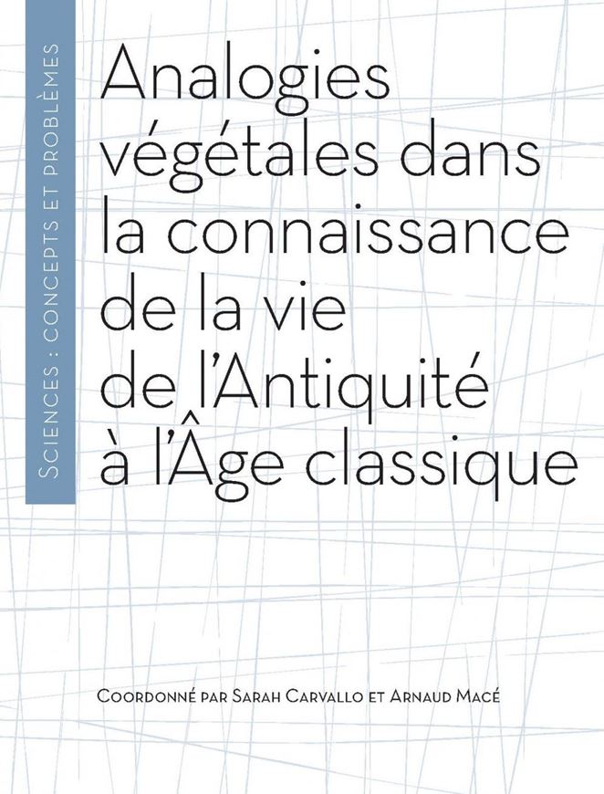 Analogies végétales dans la connaissance de la vie de l'Antiquité à l'Age classique. 2023. 276 p. gr8vo. Paper bd.