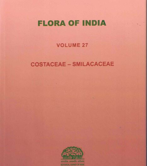 Volume 27: Costaceae - Smilaceae. 2025. 126 col. pls. CXXXVI, 775 p. gr8vo. Hardcover.