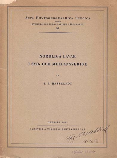 Nodliga Lavar i Syd- och Mellnasverige. 1953. (Acta Phtogeogr. Suecica,33). 29 full-page dot maps. 200 p. gr8vo. Paper bd.