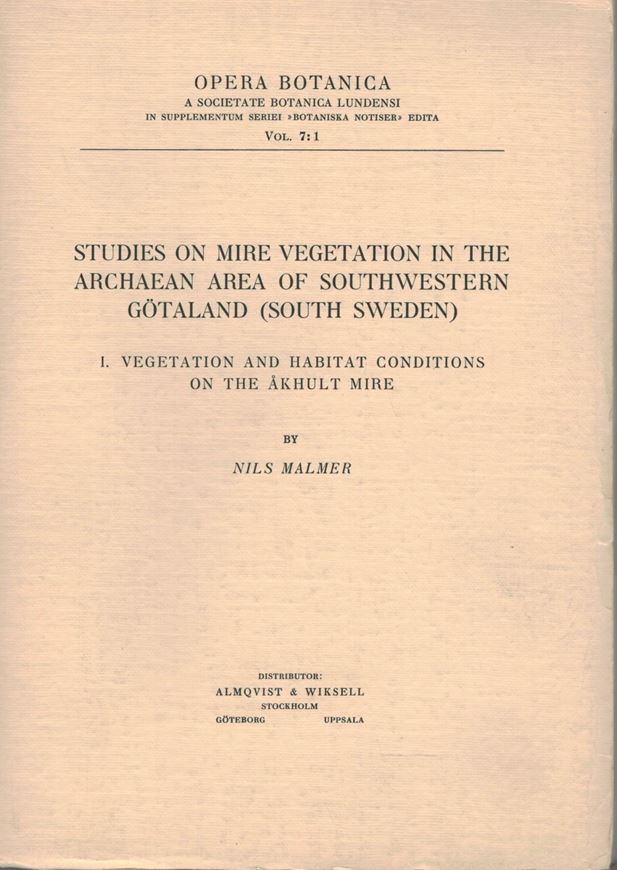 Studies on mire vegetation in the Archaen area of South- western Götaland (South Sweden). 2 parts. 1962. (Opera Botanica, 7:1-2) figs. maps. tabs. 389 p. gr8vo.