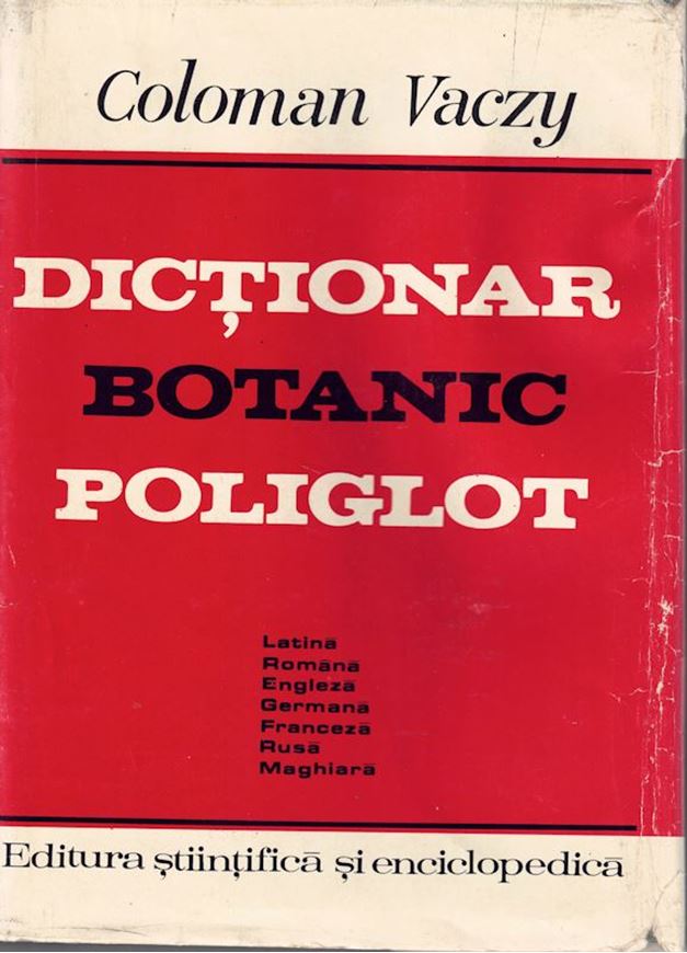 Lexicon Botanicum Polyglottum: Latino, Dacoromanico, Anglico, Germanico, Gallico, Hungarico, Rossicum. 1980. 1017 p. gr8vo. Cloth.