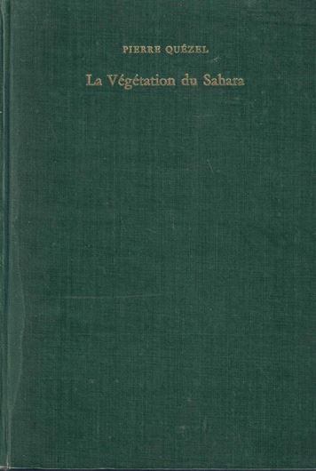 La Vegetation du Sahara.Du Tschad a la Mauritanie.1965. (Geobotanica Selecta,ed.R.Tuexen,Bd.2).72 figs.15 cartes.4 pls.en couleurs.93 tabl.XII,333 p.gr8vo.Toile.