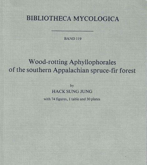 Wood-rotting Aphyllophorales of the southern Appala- chian spruce-fir forest. 1987. (Bibl.Mycologica, Bd. 119). 74 figs. 1 tab. 30 pls. 260 p. gr8vo. Paper bd.
