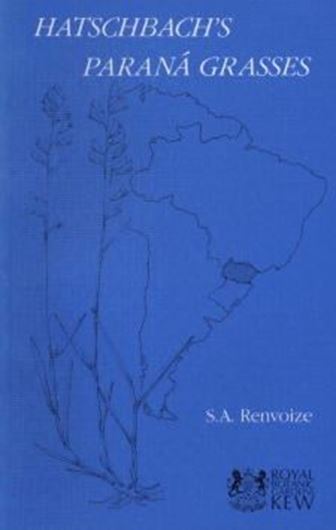 Hatschbach's Parana Grasses. 1988. 1 portr. 76 p. gr8vo. Paper bd.