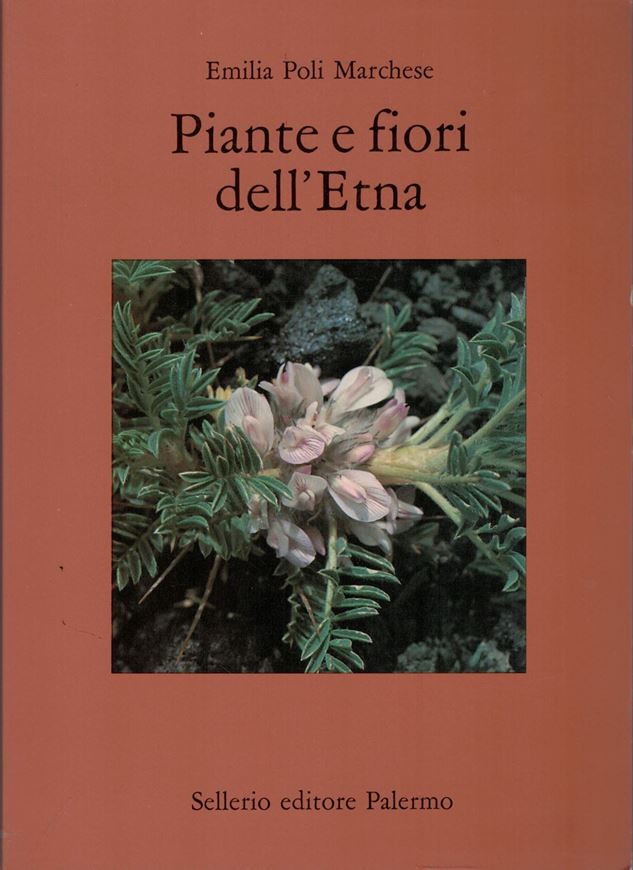 Piante e fiori dell'Etna. 1991. 2 col. maps. 217 col. photographs. 198 p. Paper bd. - In Italian.