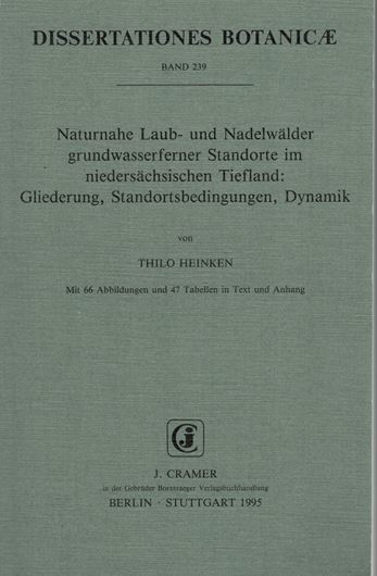 Volume 239: Heinken, Thilo: Naturnahe Laub-und Nadelwälder grundwasserferner Standorte im niedersächsischen Tiefland: Gliederung, Standortsbedingungen, Dynamik. 1995. 47 Tab. 66 Abb. XII, 311 S. gr8vo. Broschiert.