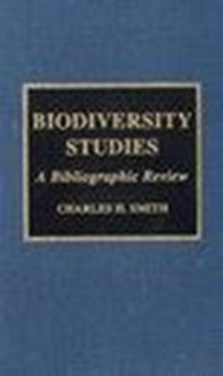  Biodiversity studies: A bibliographic review. 2000. XIII, 461 p. Hardcover.