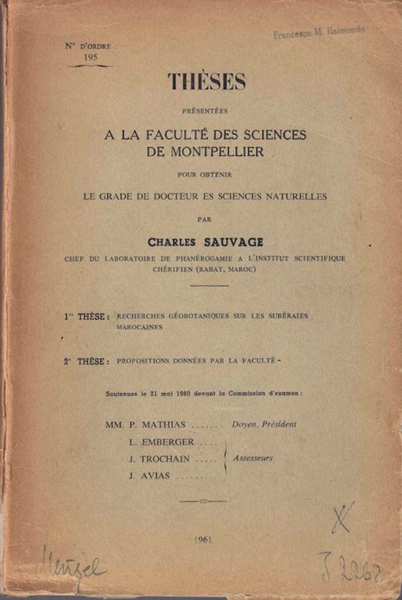 Recherches Gébotaniques sur les Suberaies Moricaines. 1961. 14 photogr. 462 p. - (Bound with):  Annexe: Flore des Subéraies Marocaines.. 1960. 252 p. gr8vo. Paper bd.