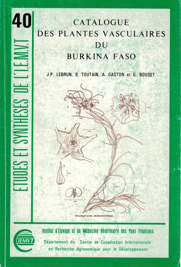 Catalogue des Plantes Vasculaires de Burkina Faso. 1991. (Etudes et Syntheses de l' I.E.M.V.T., Vol.40). 341 p. gr8vo. Broche.