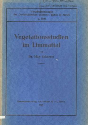 Vegetationsstudien im Limmattal. 1925. (Veröffentlichungen des Geobotanischen Instituts Rübel in Zürich, 2. Heft). 2 Fotogr. einige Strichzeichnungen. 115 S. gr8vo. Broschiert.