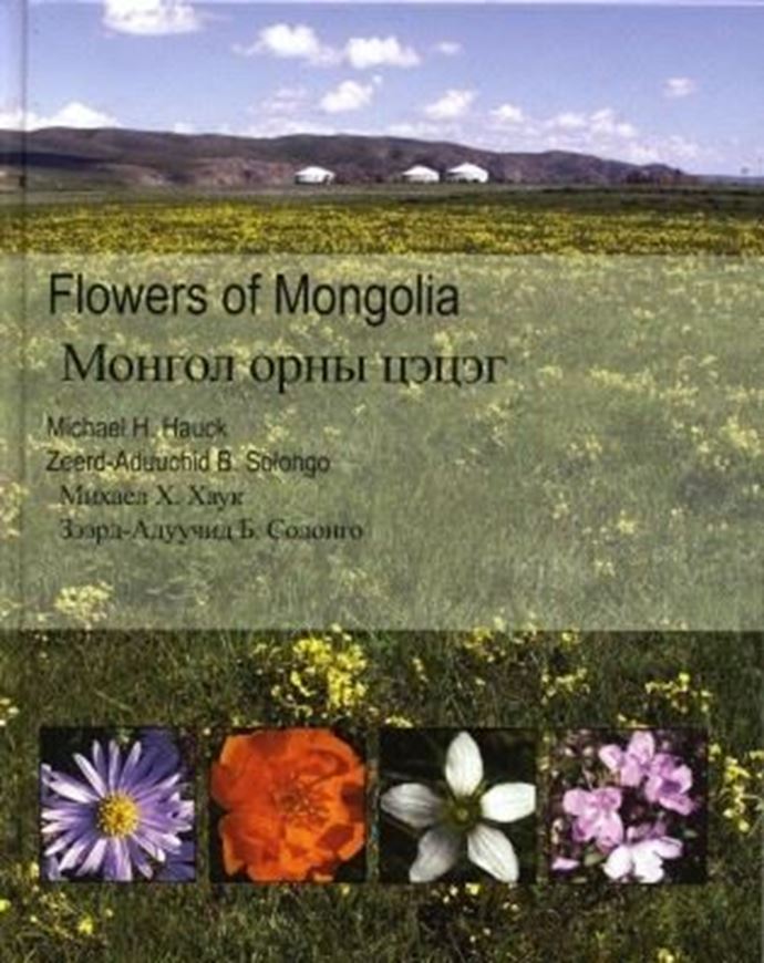 Flowers of Mongolia. 2010. 1182 col. photogr. 325 p. gr8vo. Hardcover.