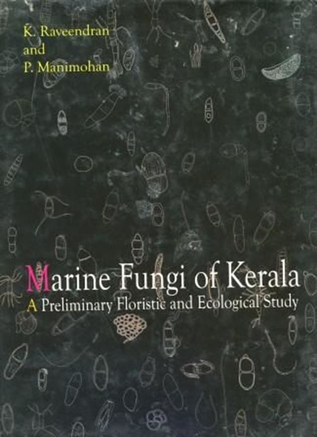 Marine fungi of Kerala. A preliminary floristic and ecological study. 2007. 80 pls. (=line drawings). 270 p. 4to. Hardcover.