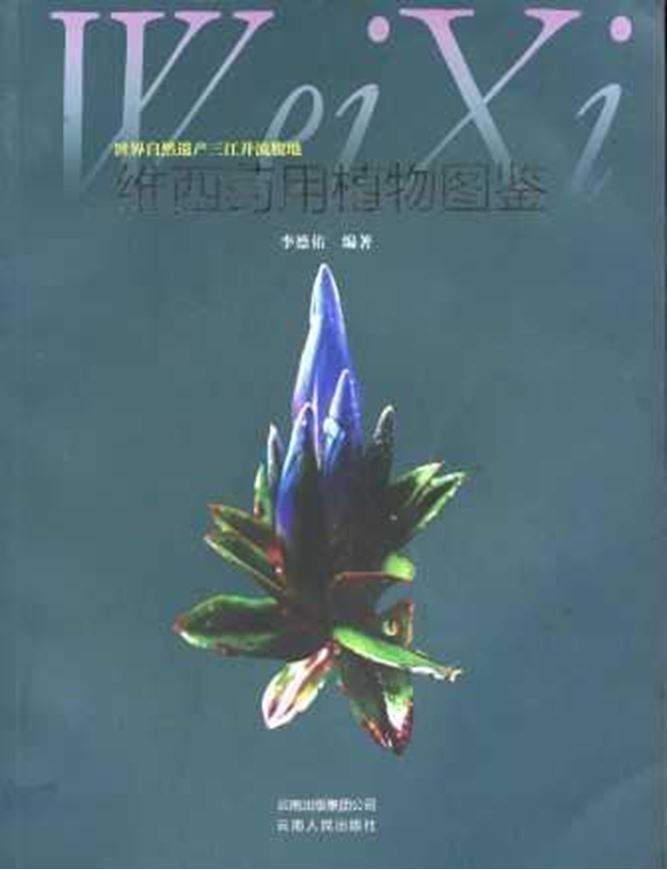 Atlas of Medicinal Plants in Weixi. 2010. 447 col. photogr. 447 p. 4to. Paper bd.- In Chinese, with Latin nomenclature.