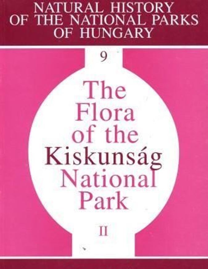 The flora of the Kiskunsag National Park. Volume 2: Cryptogams. 1999. (Natural History of the National Parks of Hungary,9). 466 p. gr8vo. Paper bd. - In English.