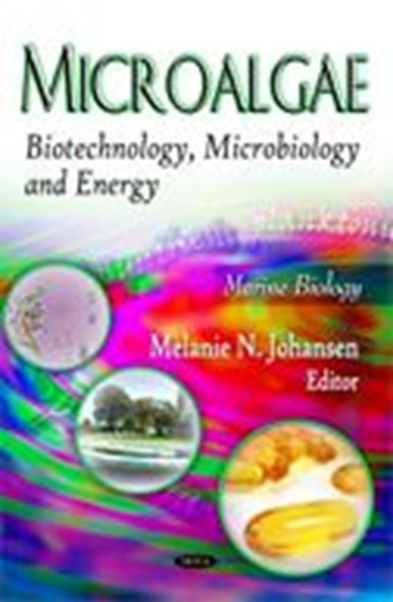 Microalgae: biotechnology, microbiology, and energy. 2012. illus. XIV, 475 p. gr8vo. Hardcover.