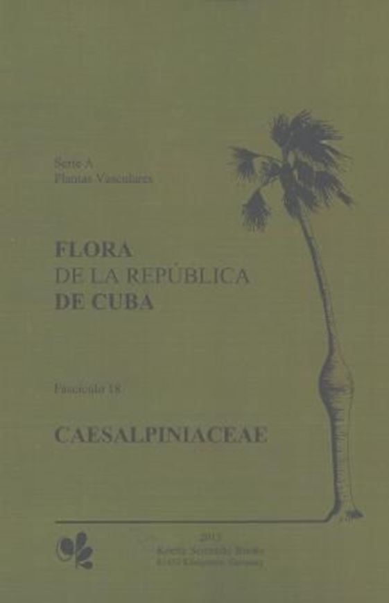 Series A: Plantas Vasculares. Fasc. 18: Barreto Valdés, Adelaide: Caesalpiniaceae. 2013. 36 col. pls. Many dot maps. 210 p. gr8vo. Paper bd. (ISBN 978-3-87429-432-4)