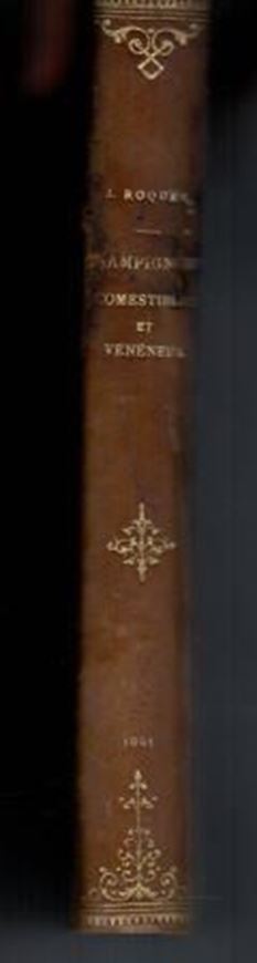 Histoire des Champignons Comestibles et Vénéneux... 1841. 481 p.gr8vo. Halfleather.