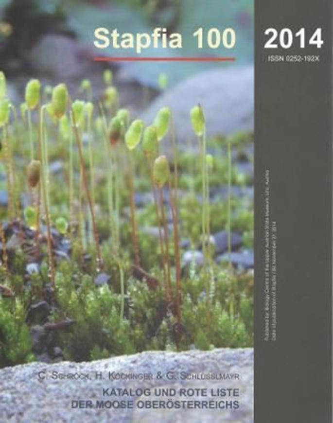 Katalog und Rote Liste der Moose Oberösterreichs. 2014. (Stapfia, 100). illus. 247 S. 4to. Broschiert.