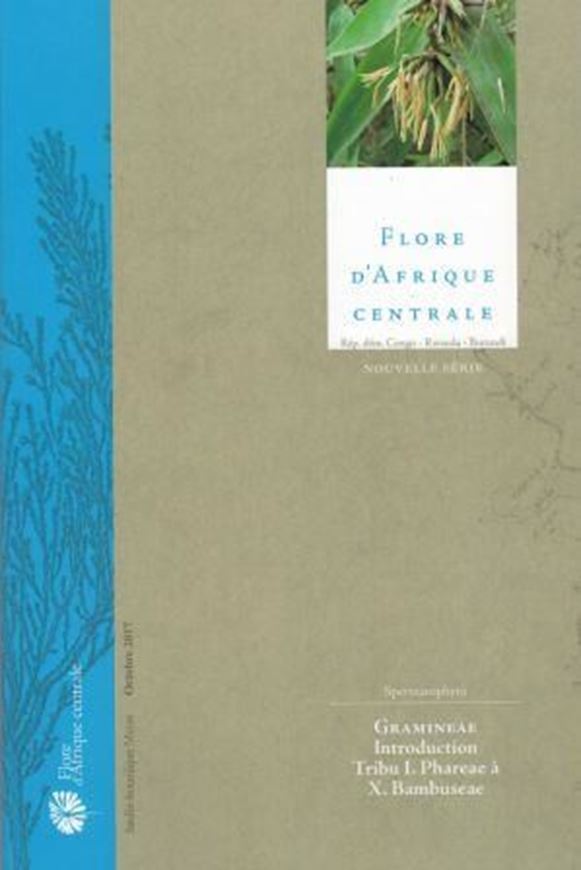 Spermatophytes. Gramineae - Introduction, Tribu I. Phareae à X. Bambusaceae. 2017. illus. 84 p. gr8vo. Paper bd.
