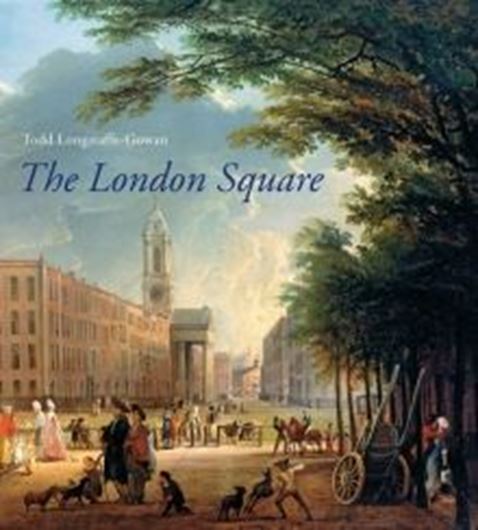  The London Square. Gardens in the Midst of Town. 2012.290 (88 col.) figs. 348 p. gr8vo. Hardcover.
