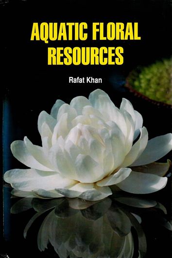Aquatic floral resources. 2021. illus. (b/w). VIII, 322 p. gr8vo. Hardcover.