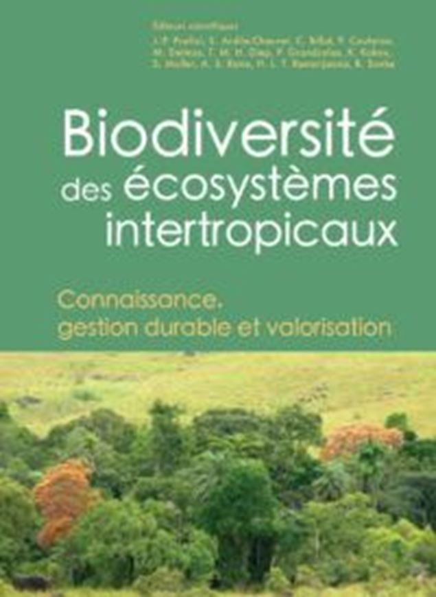 Biodiversité des écosystèmes intertropicaux. Connaissance, gestion durable et valorisation. 2022. illus. 784 p. gr8vo. Hardcover.