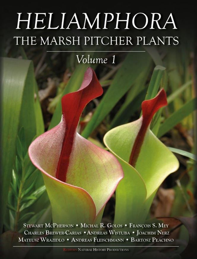 Heliamphora - The Marsh Pitcher Plants. 2 volumes 2025. illus. 980 p. 4to. Standard edition.