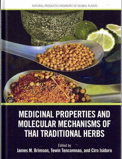 Medicinal Properties and Molecular Mechanisms of Thai Traditional Herbs. 2025. (Natural Products Chemistry of Global Plants). 13 tabs.  25 (21 col.) line darwgs. 63 (44 col.) figs. XIV, 208 p. gr8vo. Hardcover.