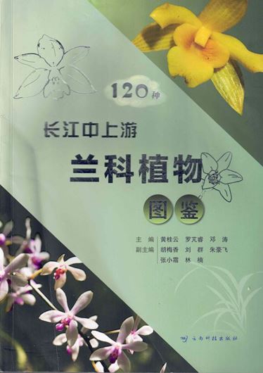 Illustrated Guide to Orchidaceae in the Middle and Upper Reaches of the Yangtze River. 2023. illus. (col.). XII, 243 p. gr8vo. Paper bd. - Chinese, with Latin nomenclature.